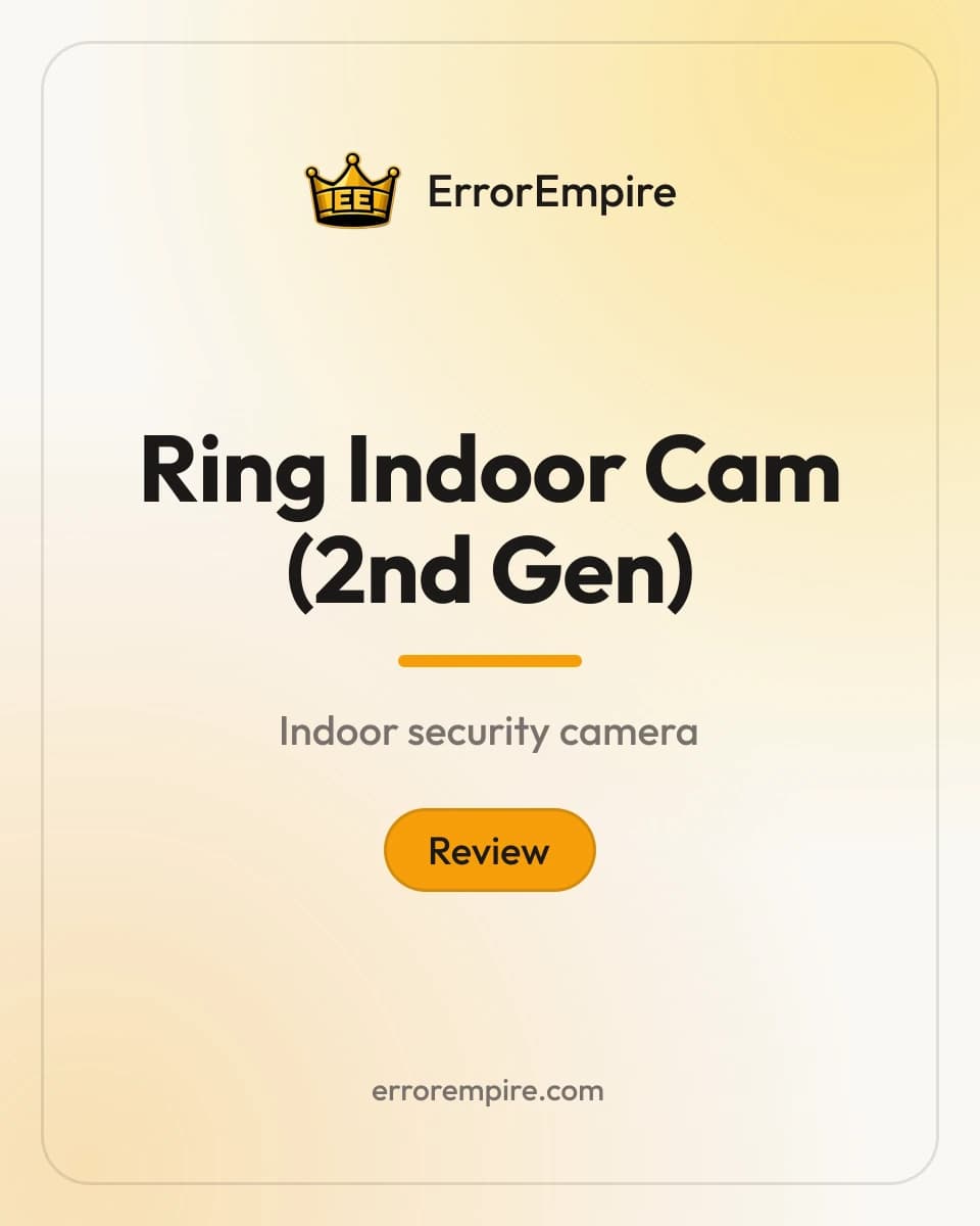 ErrorEmpire review card: Ring Indoor Cam (2nd Gen)